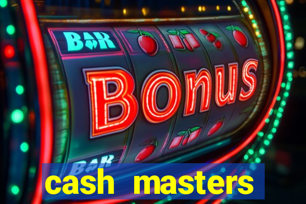 cash masters dinheiro infinito